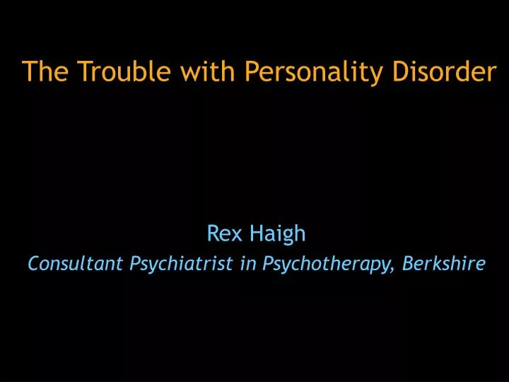 the trouble with personality disorder