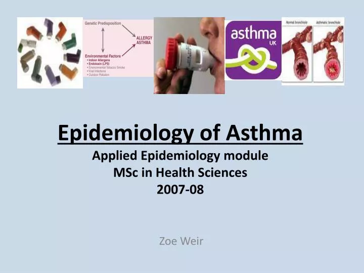 epidemiology of asthma applied epidemiology module msc in health sciences 2007 08