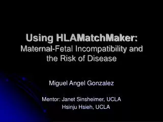 Using HLAMatchMaker: Maternal-Fetal Incompatibility and the Risk of Disease