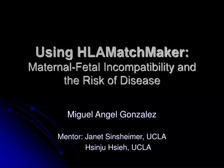 using hlamatchmaker maternal fetal incompatibility and the risk of disease