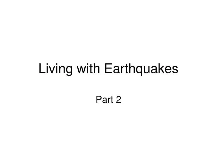 living with earthquakes