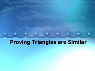 Proving Triangles are Similar