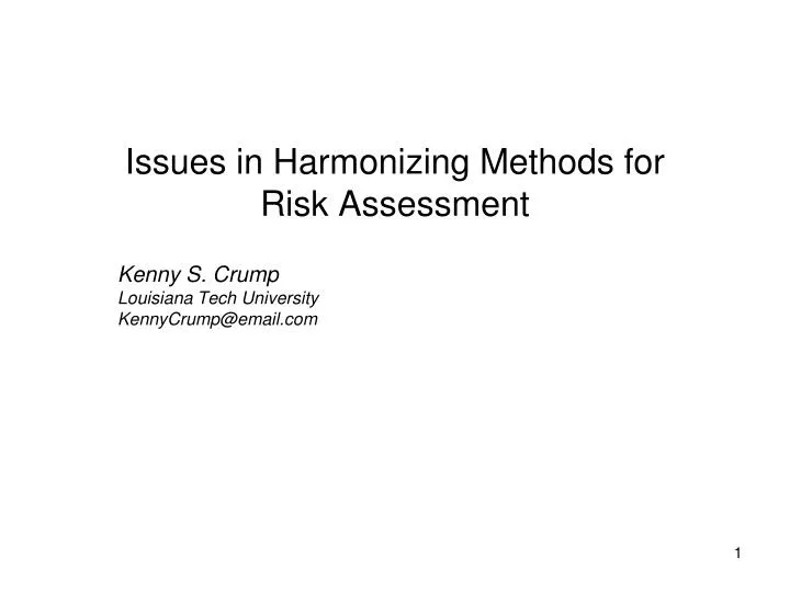 issues in harmonizing methods for risk assessment