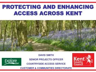 PROTECTING AND ENHANCING ACCESS ACROSS KENT