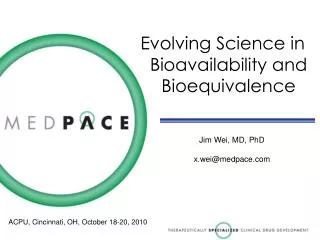 Evolving Science in Bioavailability and Bioequivalence