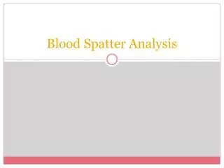 Blood Spatter Analysis