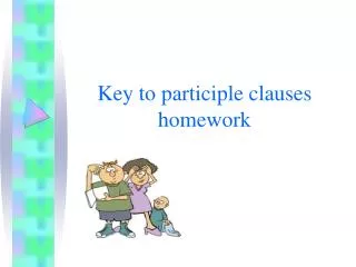 Key to participle clauses homework