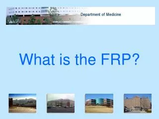 What is the FRP?