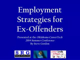 Employment Strategies for Ex-Offenders Presented at the Oklahoma CareerTech