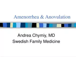 Amenorrhea &amp; Anovulation