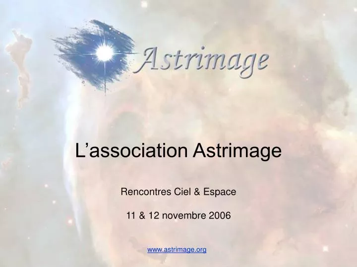 l association astrimage rencontres ciel espace 11 12 novembre 2006