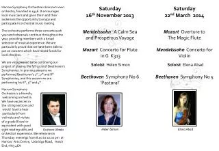 Saturday 22 nd March 2014 Mozart Overture to The Magic Flute
