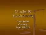 Chapter 9: Stoichiometry - slide 1