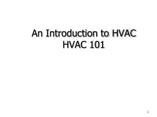 An Introduction to HVAC HVAC 101