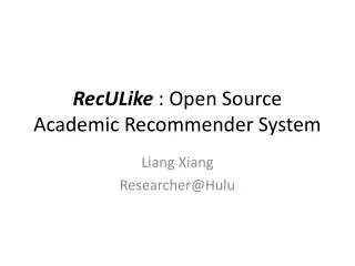 RecULike : Open Source Academic Recommender System