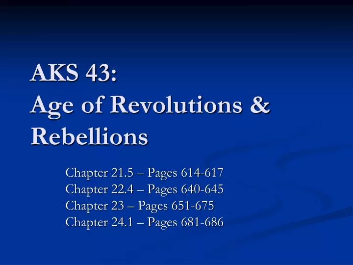 aks 43 age of revolutions rebellions