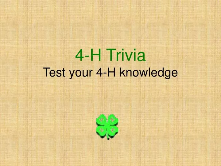 4 h trivia test your 4 h knowledge