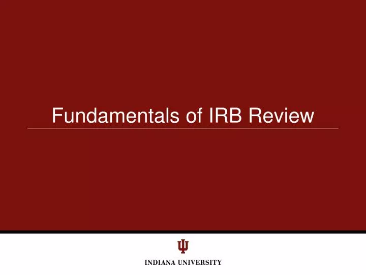 fundamentals of irb review