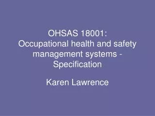 OHSAS 18001: Occupational health and safety management systems - Specification