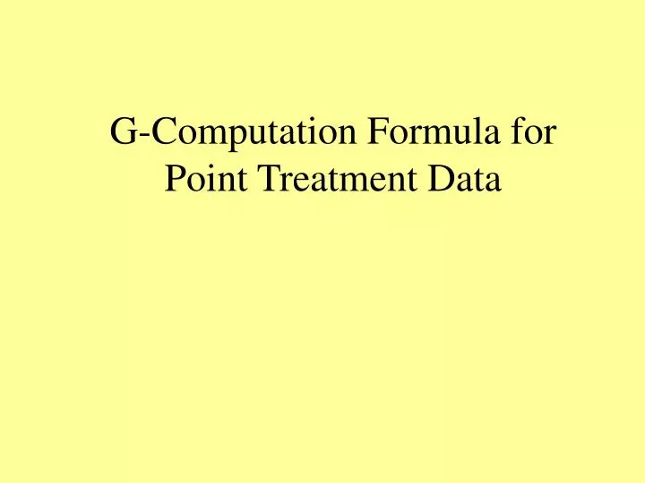 g computation formula for point treatment data