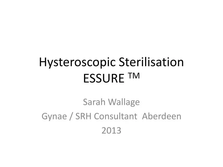 hysteroscopic sterilisation essure tm