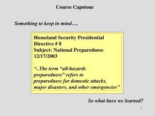 Homeland Security Presidential Directive # 8 Subject: National Preparedness 12/17/2003