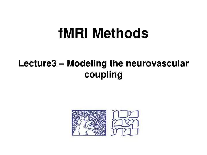 fmri methods lecture3 modeling the neurovascular coupling