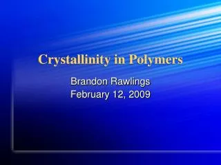 Crystallinity in Polymers