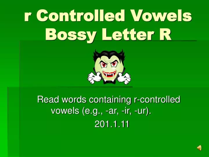 r controlled vowels bossy letter r