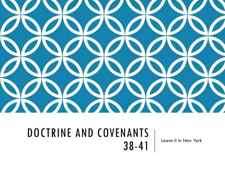doctrine and covenants 38 41