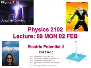 Physics 2102 Lecture: 09 MON 02 FEB