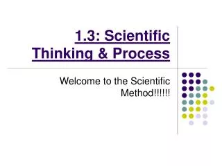 1.3: Scientific Thinking &amp; Process