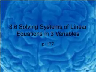 3.6 Solving Systems of Linear Equations in 3 Variables