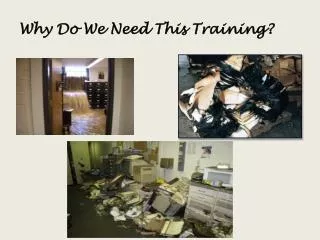 Why Do We Need This Training?