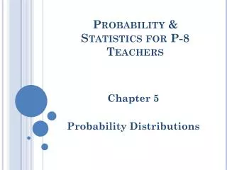 Probability &amp; Statistics for P-8 Teachers