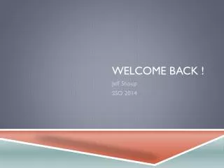 welcome back
