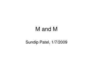 m and m