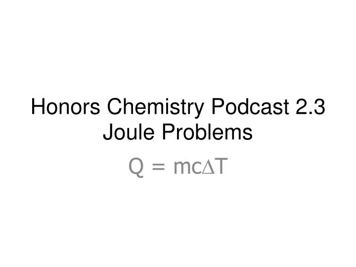 honors chemistry podcast 2 3 joule problems