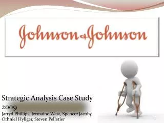 Strategic Analysis Case Study 2009 Jarryd Phillips, Jermaine West, Spencer Jacoby,