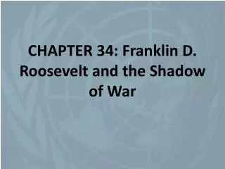 chapter 34 franklin d roosevelt and the shadow of war
