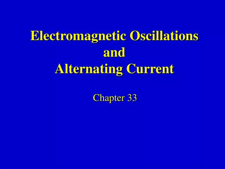 electromagnetic oscillations and alternating current