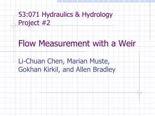 53:071 Hydraulics &amp; Hydrology Project #2 Flow Measurement with a Weir