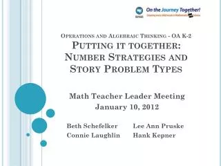 Math Teacher Leader Meeting January 10, 2012 Beth Schefelker	Lee Ann Pruske