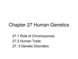 Chapter 27 Human Genetics