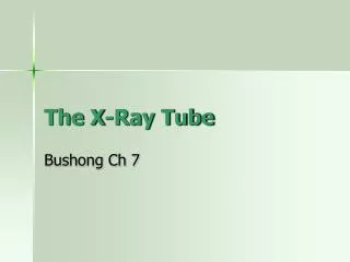 The X-Ray Tube