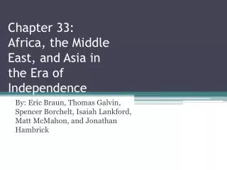 Chapter 33: Africa, the Middle East, and Asia in the Era of Independence