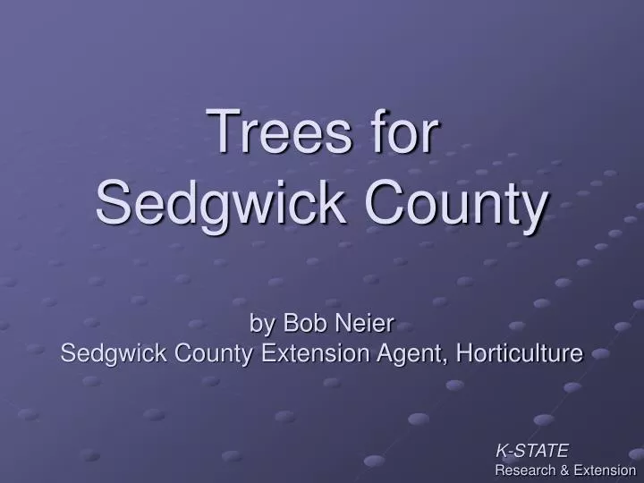 trees for sedgwick county by bob neier sedgwick county extension agent horticulture