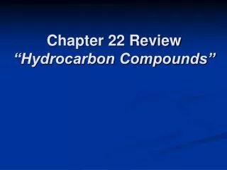 chapter 22 review hydrocarbon compounds