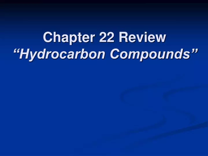 chapter 22 review hydrocarbon compounds