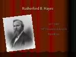 Rutherford B. Hayes - slide 1